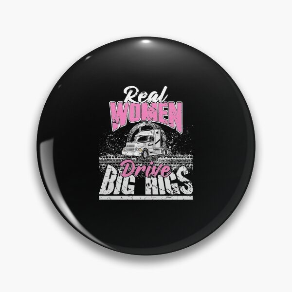 Item preview, Real women drive big rigs designed and sold by Captain Mood.