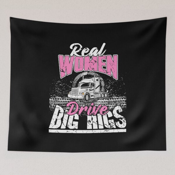 Item preview, Real women drive big rigs designed and sold by Captain Mood.