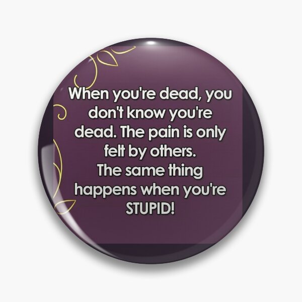 Item preview, When you are stupid designed and sold by Yesenia Ortiz.