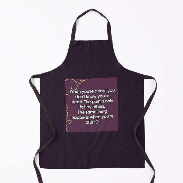 Item preview, When you are stupid designed and sold by Yesenia Ortiz.