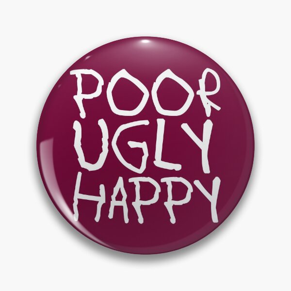 Item preview, Poor, ugly, happy designed and sold by RAWWR.