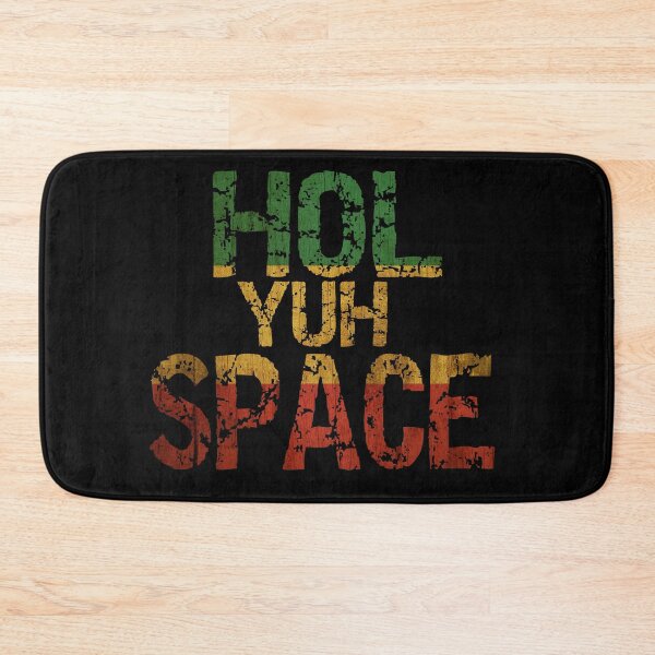 Item preview, Jamaican language, Hol Yuh Space, Close Enough designed and sold by Spiritualish.