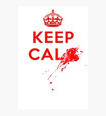 Don't Keep Calm! Photographic Print