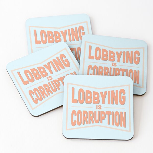 Item preview, LOBBYING IS CORRUPTION designed and sold by SPACESHEEP0202.