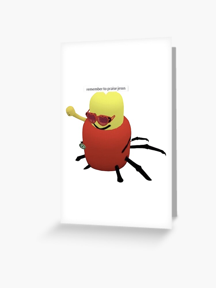 Roblox Spider Meme Greeting Card By Snoringtacos Redbubble - roblox im jesus