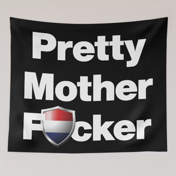 Item preview, I am a Pretty Mother Focker from Netherlands designed and sold by HelloFromAja.