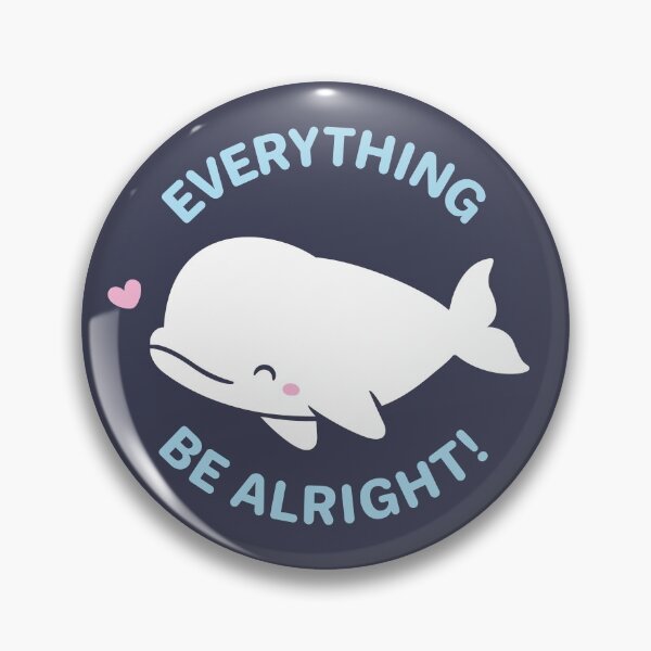 Item preview, Cute Everything Whale Be Alright designed and sold by rustydoodle.