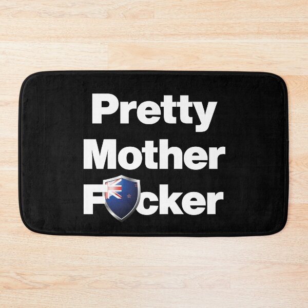 Item preview, I am a Pretty Mother Focker from New Zealand designed and sold by HelloFromAja.