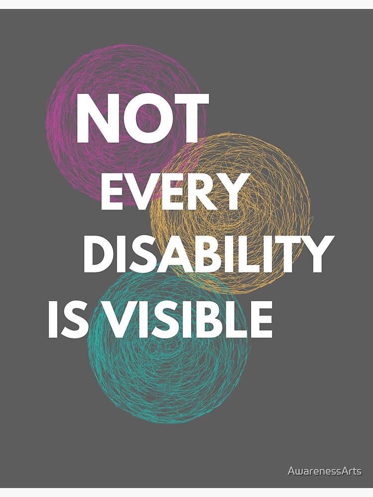 Invisible Disability Poster By Awarenessarts Redbubble