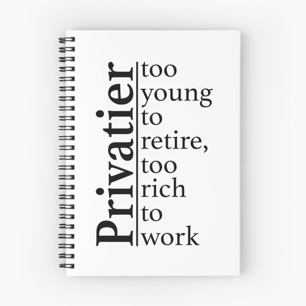 Item preview, Too young to retire - Privatier designed and sold by OVMEngemann.