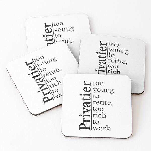 Item preview, Too young to retire - Privatier designed and sold by OVMEngemann.