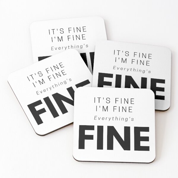 Item preview, It's Fine, I'm Fine, Everything's Fine, Funny Anxiety Quote designed and sold by PinkLotusArt.