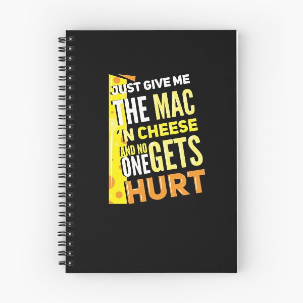 Item preview, Just Give Me The Mac N Cheese And No One Gets Hurt designed and sold by Betsytiptoe.