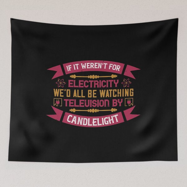 Item preview, If It Weren't For Electricity We'd All Be Watching Television Candlelight designed and sold by GoodVibeDesign.