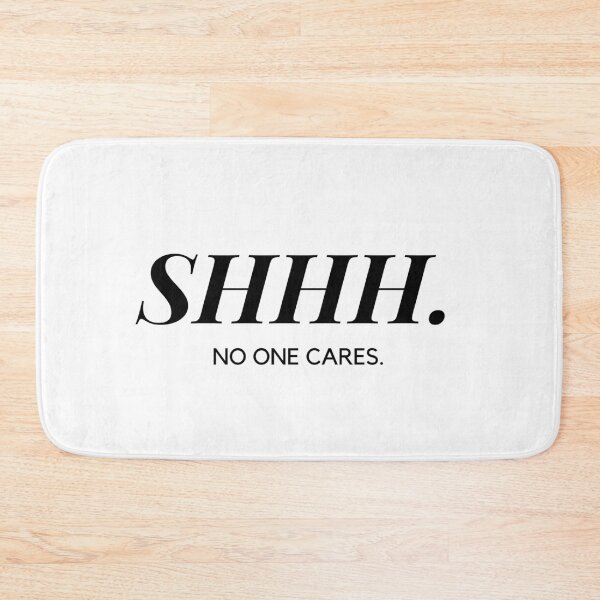 Item preview, SHHH. No One Cares designed and sold by ricknosis.