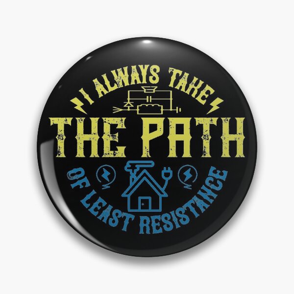 Item preview, I Always Take The Path Of Least Resistance designed and sold by GoodVibeDesign.