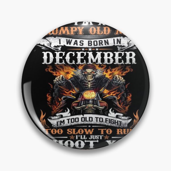 Item preview, grumpy old man i was born in december designed and sold by MonaMortiz.