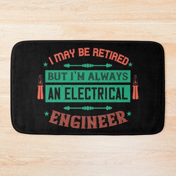 Item preview, I May Be Retired But I'm Always An Electrical Engineer designed and sold by GoodVibeDesign.