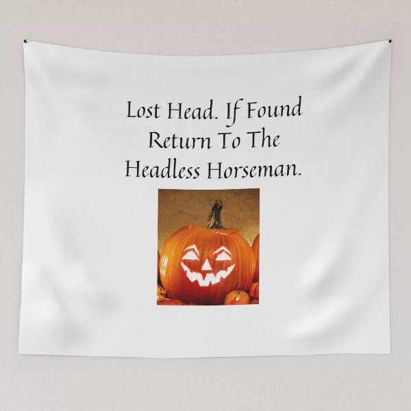 Item preview, Lost Head. If Found Return To The Headless Horseman. designed and sold by NatashaE.