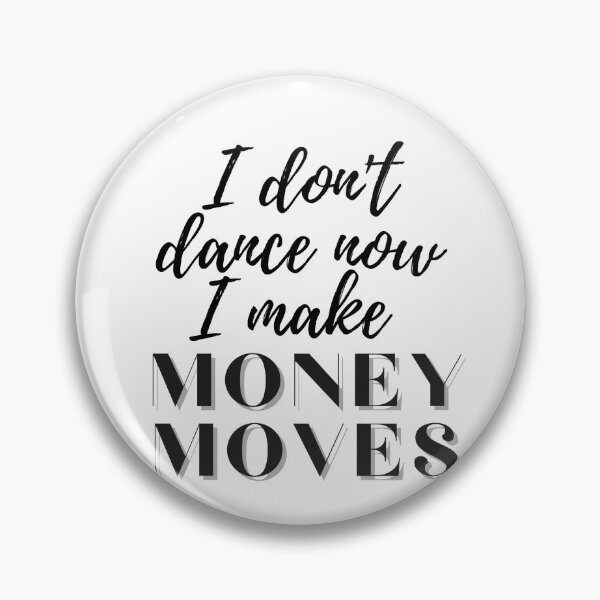 Item preview, say I don't gotta dance designed and sold by FourNuns.