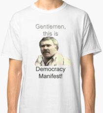 Democracy Manifest Classic T-Shirt