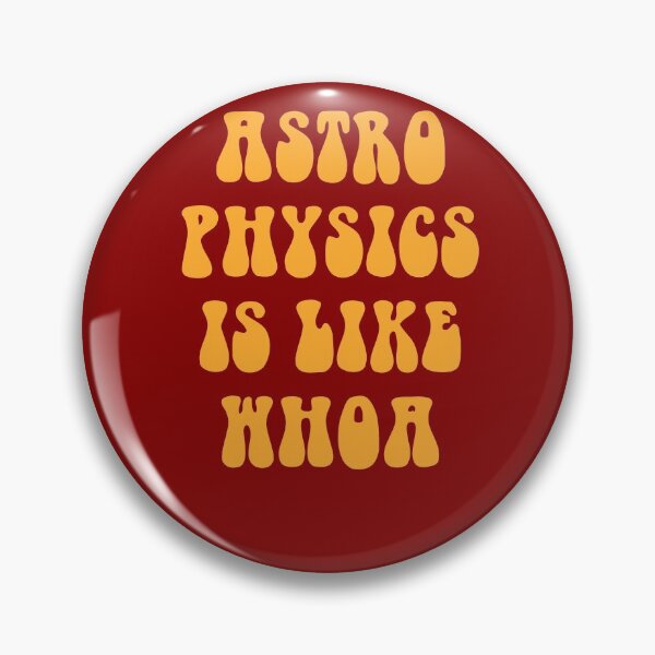 Item preview, Astrophysics Is Like Whoa designed and sold by CanadianUnicorn.