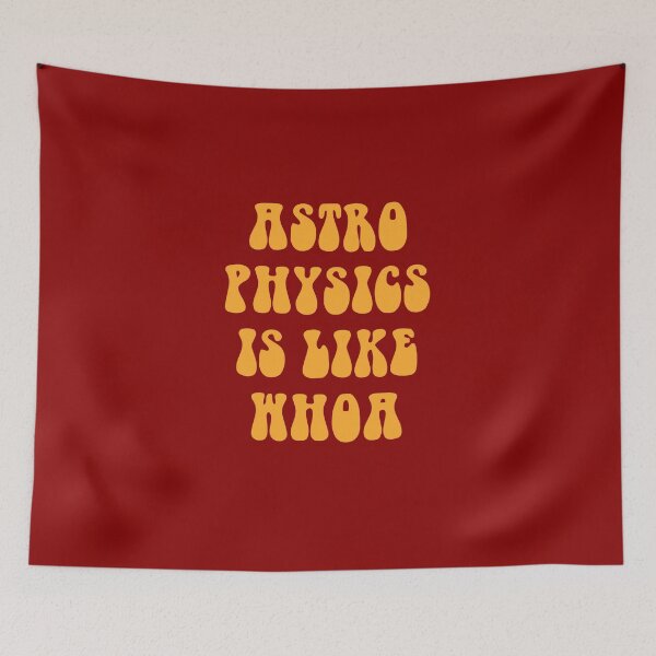 Item preview, Astrophysics Is Like Whoa designed and sold by CanadianUnicorn.