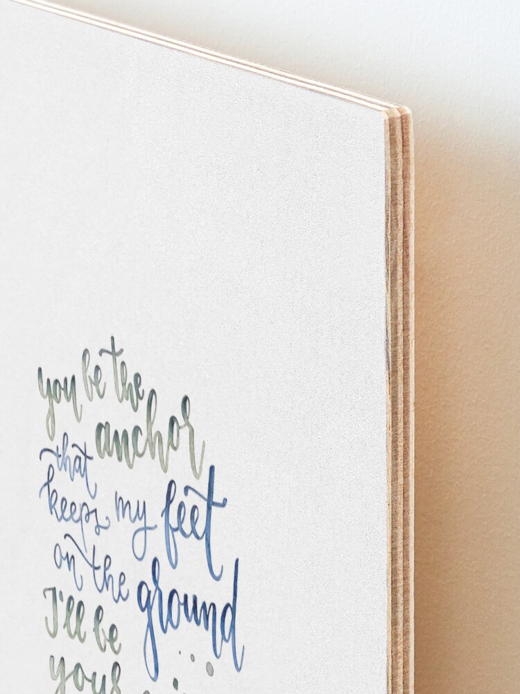 Alternate view of You be the anchor Mounted Print