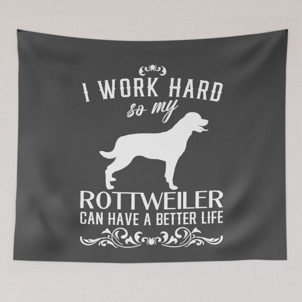 Item preview, I work hard, so my Rottweiler can have a better live, funny dog design designed and sold by HEJAshirts.