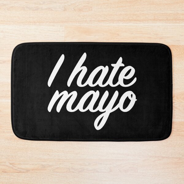 Item preview, I Hate Mayo designed and sold by JackCurtis1991.