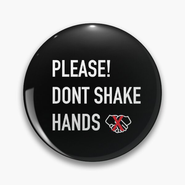 Item preview, PLEASE! DONT SHAKE HANDS designed and sold by waleedmurad.