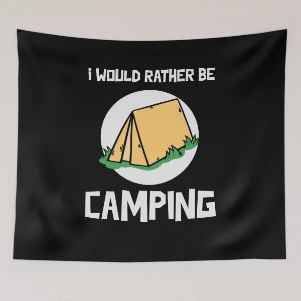 Item preview, I Would Rather Be Camping - Camping design designed and sold by mum-of-two.