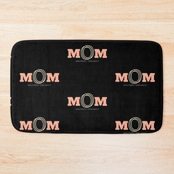 Item preview, Mom - Mom of Respect- forget about it! designed and sold by Got-Ya-Bak.