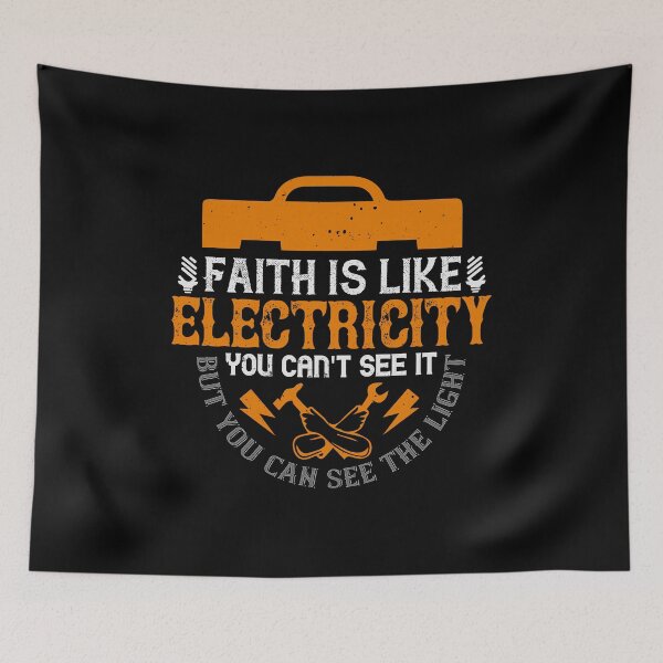 Item preview, Faith Is Like Electricity. You Can't See It, But You Can See The Light designed and sold by GoodVibeDesign.