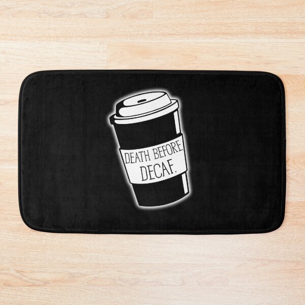 Item preview, death before decaf designed and sold by BaconPancakes21.