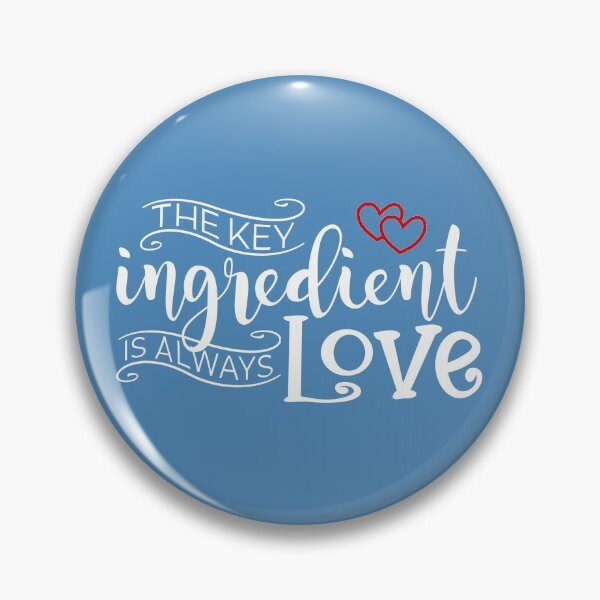 Item preview, The Key Ingredient is Always Love Valentine Quote designed and sold by Hommie9977.