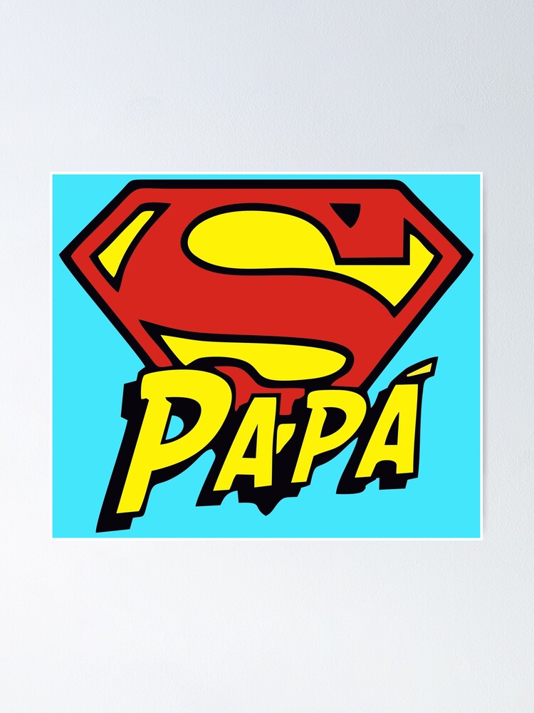 Super Papa Poster By Ironsloth Redbubble