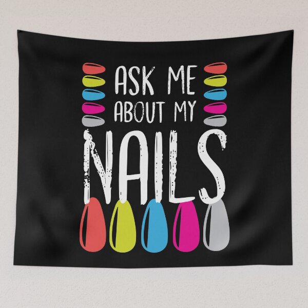 Item preview, Ask Me About My Nails designed and sold by Myshelter.