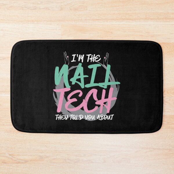 Item preview, I'm The Nail Tech They Told You About designed and sold by Myshelter.