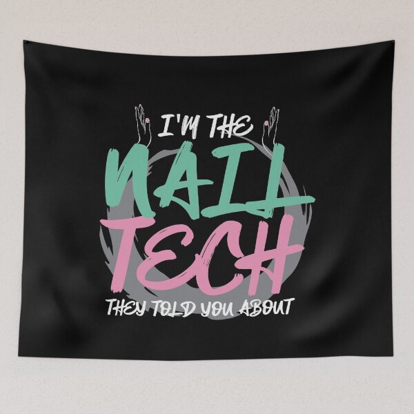 Item preview, I'm The Nail Tech They Told You About designed and sold by Myshelter.