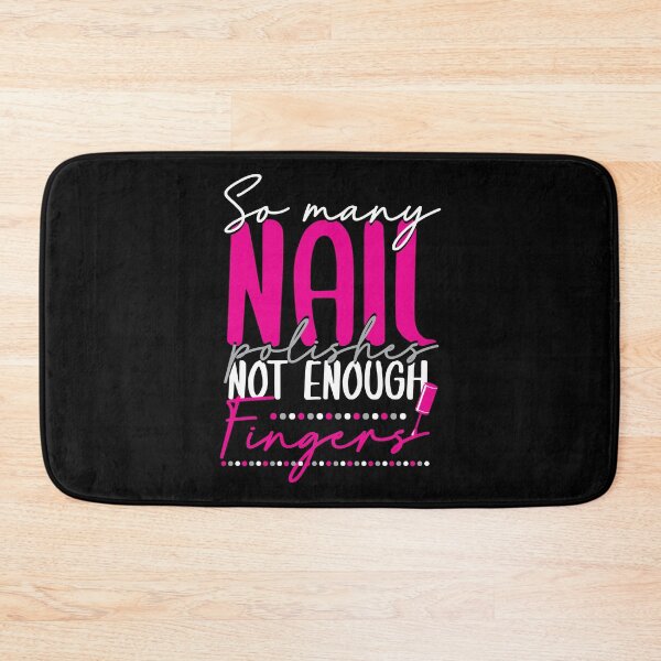 Item preview, So Many Nail Polishes Not Enough Fingers designed and sold by Myshelter.