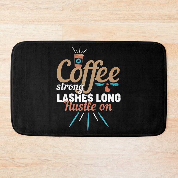 Item preview, Coffee Strong Lashes Long Hustle On designed and sold by Myshelter.