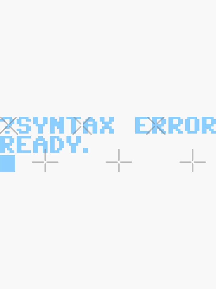 "Syntax Error Ready for 8 Bit (C64 Prompt)" Sticker by Nordwind | Redbubble
