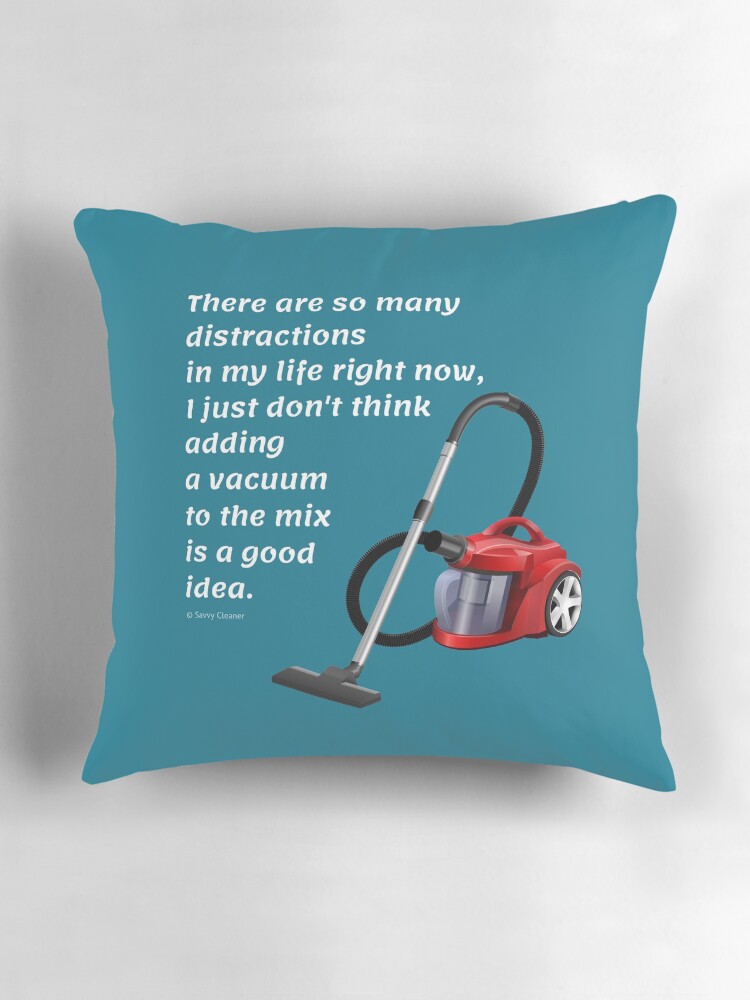 Thumbnail 3 of 4, Pillow, So Many Distractions - Vacuum Humor Cleaning Lady Gifts designed and sold by SavvyCleaner.