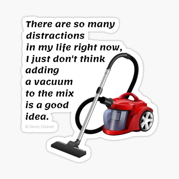 So Many Distractions - Vacuum Humor Cleaning Lady Gifts