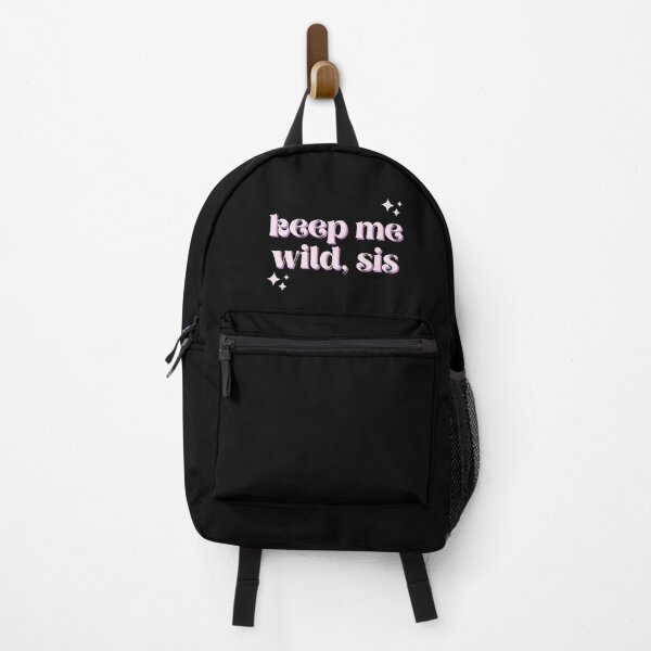 Item preview, Keep Me Wild Sis, Sister's Day designed and sold by aivincible.