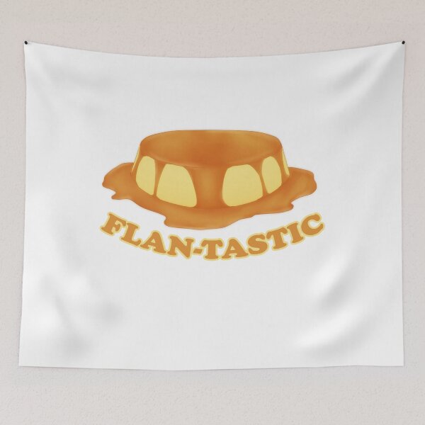 Item preview, Flan-tastic pun funny design designed and sold by Sipsta.