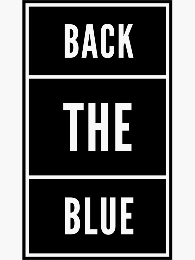 "Back the blue " Sticker for Sale by TheHumanThings Redbubble