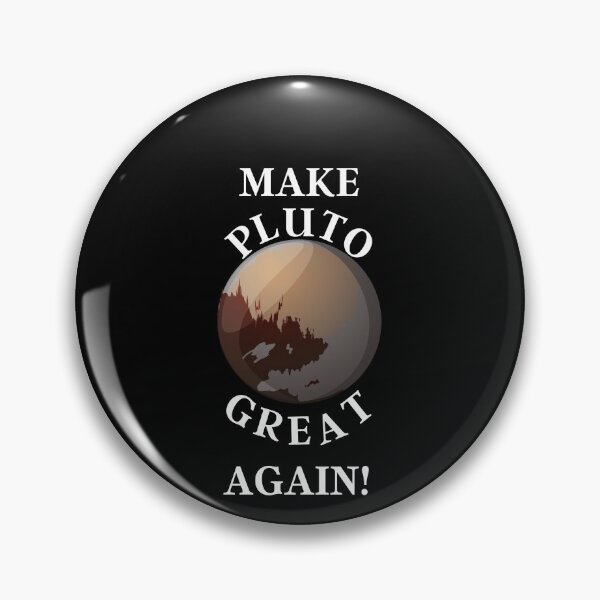 Item preview, MAKE PLUTO GREAT AGAIN! designed and sold by AtarangiDesigns.