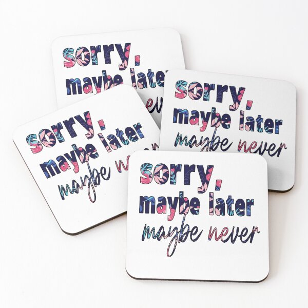 Item preview, sorry, maybe later, maybe never designed and sold by alikassi.